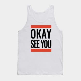 Kim's Convenience - OKAY SEE YOU Tank Top